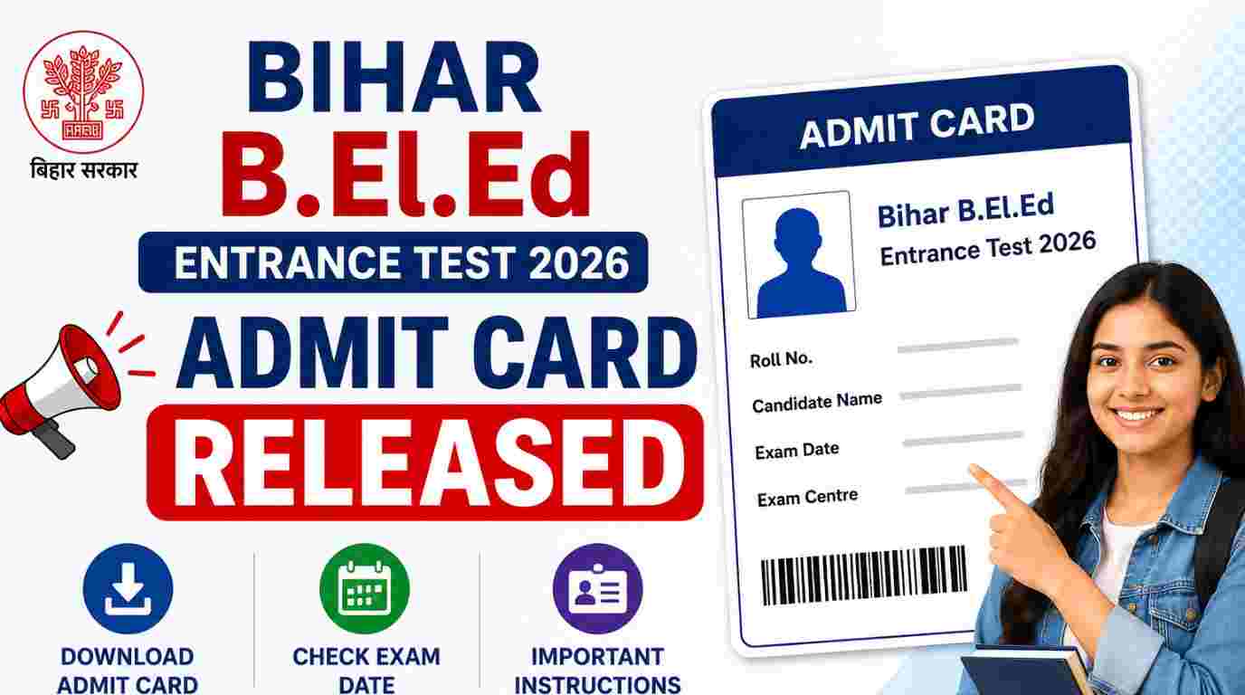Bihar B.El.Ed Entrance Test Admit Card 2026 Released